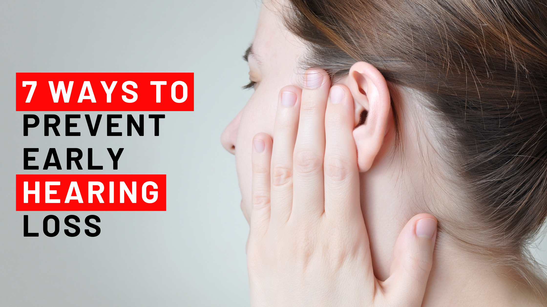 7 Ways to Prevent Early Hearing Loss